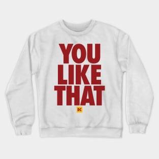 Redskins You Like That Cousins DC Football by AiReal Apparel Crewneck Sweatshirt